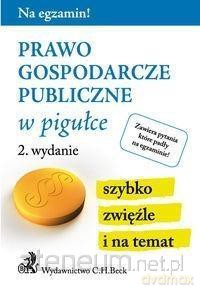 Na egzamin! Prawo gospodarcze publiczne w pigułce [KSIĄŻKA]