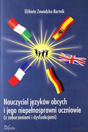 Nauczyciel języków obcych i jego niepełnosprawni uczniowie - Elżbieta Zawadzka-Bartnik [KSIĄŻKA]