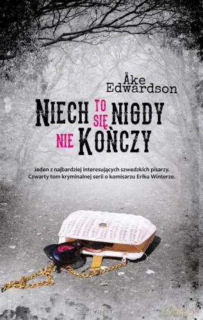 Niech to się nigdy nie kończy - Ake Wdwardson [KSIĄŻKA]