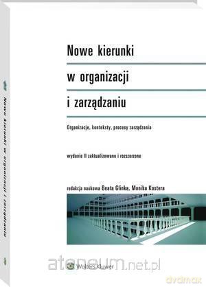 Nowe kierunki w organizacji i zarządzaniu [KSIĄŻKA]