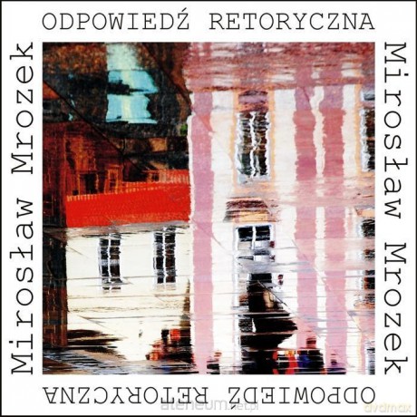 Odpowiedź retoryczna - Mirosław Mrozek [KSIĄŻKA]
