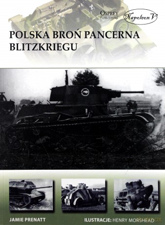 Polska broń pancerna w okresie Blitzkriegu - Prenatt Jamie [KSIĄŻKA]
