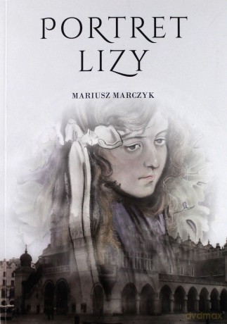 Portret Lizy - Mariusz Marczyk [KSIĄŻKA]