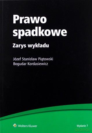 Prawo spadkowe. Zarys wykładu - Bogudar Kordasiewicz, Józef Stanisław Piątowski [KSIĄŻKA]