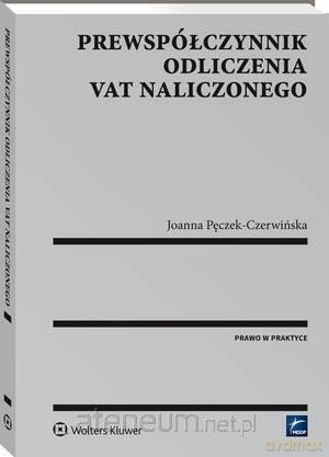 Prewspółczynnik odliczenia VAT naliczonego - Joanna Pęczek-Czerwińska [KSIĄŻKA]