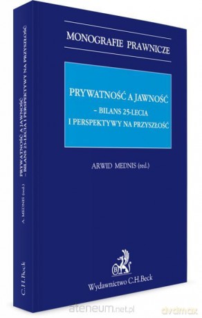 Prywatność a jawność - dr Arwid Mednis [KSIĄŻKA]