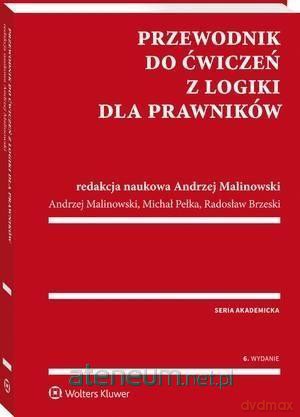 Przewodnik do ćwiczeń z logiki dla prawników. Kazusy [KSIĄŻKA]