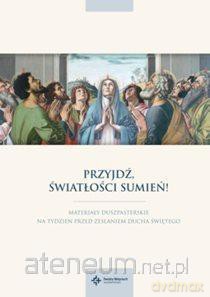 Przyjdź, Światłości Sumień! - ks. Szymon Stułkowski [KSIĄŻKA]