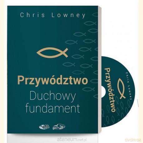Przywództwo. Duchowy fundament - Chris Lowney [AUDIOBOOK]