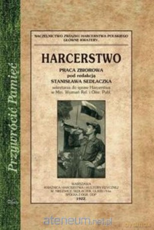 Przywrócić pamięć. Harcerstwo - Stanisław Sedlaczek [KSIĄŻKA]