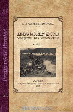 Przywrócić Pamięć. Letniska młodzieży szkolnej - ks. dr. Kazimierz Lutosławski [KSIĄŻKA]