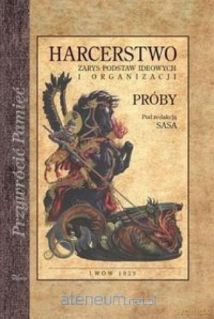 Przywrócić Pamięć. Harcerstwo zarys podstaw ideowych i organizacji - Stanisław Sedlaczek [KSIĄŻKA]