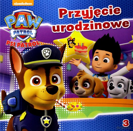 Psi Patrol 3 Przyjęcie urodzinowe [KSIĄŻKA]