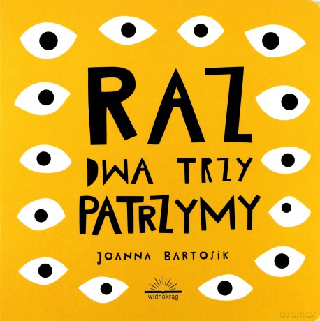 RAZ, dwa, trzy patrzymy - Joanna Bartosik [KSIĄŻKA]