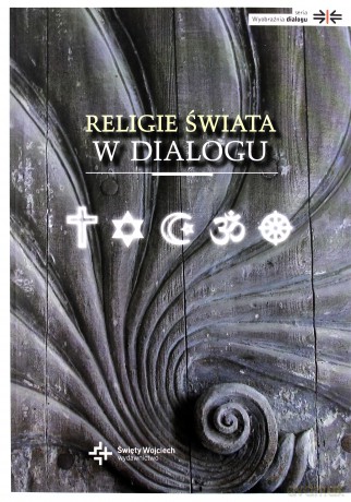 Religie świata w dialogu [KSIĄŻKA]