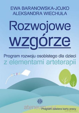Rozwojowe wzgórze - Ewa Baranowska-Jojko, Aleksandra Wiechuła [KSIĄŻKA]