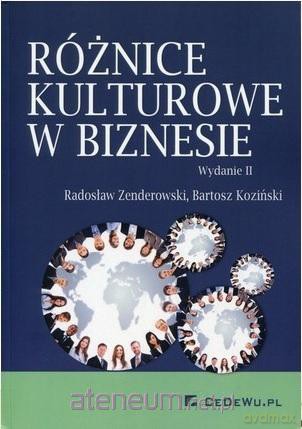 Różnice kulturowe w biznesie - Radosław Zenderowski, Bartosz Koziński [KSIĄŻKA]