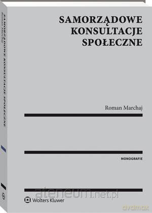 Samorządowe konsultacje społeczne - Roman Marchaj [KSIĄŻKA]