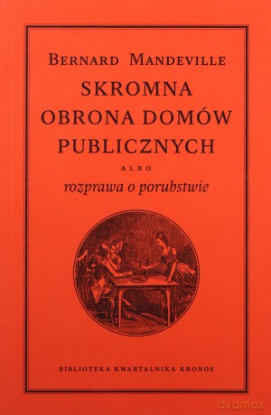 Skromna obrona domów publicznych - Bernard Mandeville [KSIĄŻKA]