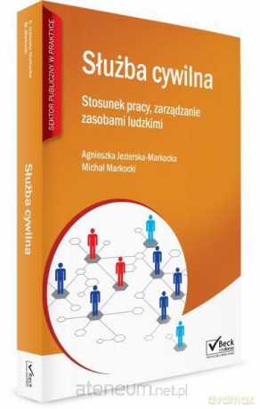 Służba cywilna - Agnieszka Jezierska-Markocka, Michał Markocki [KSIĄŻKA]