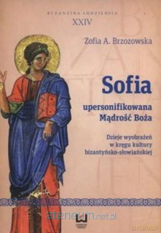 Sofia upersonifikowana mądrość Boża - Zofia A. Brzozska [KSIĄŻKA]