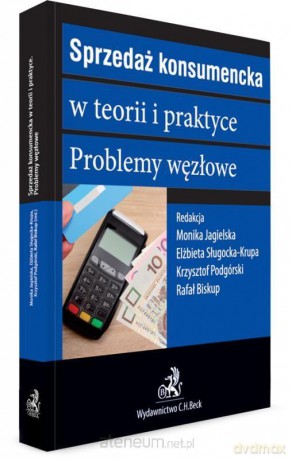 Sprzedaż konsumencka w teorii i praktyce - Monika Jagielska [KSIĄŻKA]