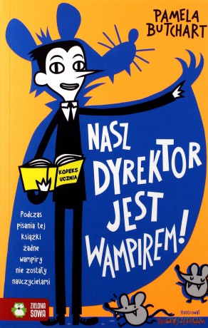 Szkolne szaleństwa. Nasz dyrektor jest wampirem! - Pamela Butchart [KSIĄŻKA]
