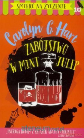 Śmierć na życzenie (Tom 10) Zabójstwo w Mint Julep - Carolyn G. Hart [KSIĄŻKA]