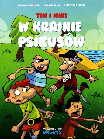 Tim i Miki. W Krainie Psikusów - Dominik Szcześniak, Piotr Nowacki [KOMIKS]
