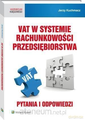 VAT w systemie rachunkowości przedsiębiorstwa - Jerzy Kuchmacz [KSIĄŻKA]