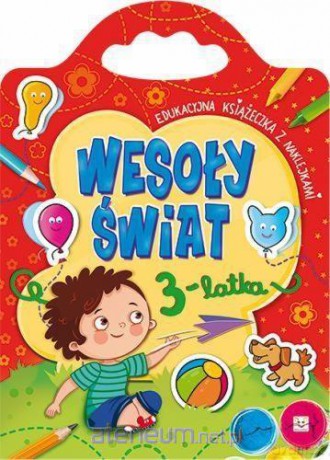 Wesoły świat 3-latka. Edukacyjna książeczka [KSIĄŻKA]