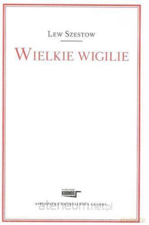 Wielkie wigilie - Lew Szestow [KSIĄŻKA]