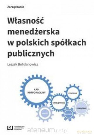 Własność menedżerska w polskich spółkach publicznych - Leszek Bohdanowicz [KSIĄŻKA]