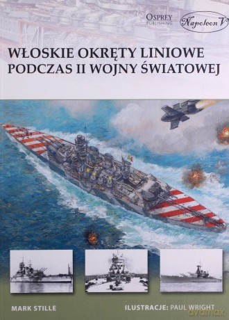 Włoskie okręty liniowe podczas II Wojny Światowej - Stille Mark [KSIĄŻKA]