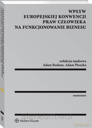 Wpływ Europejskiej Konwencji Praw Człowieka [KSIĄŻKA]