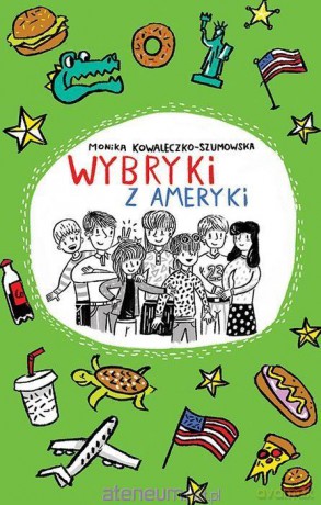 Wybryki z Ameryki - Monika Kowaleczko-Szumowska [KSIĄŻKA]