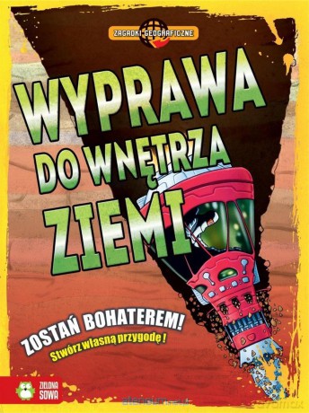 Zagadki geograficzne. Wyprawa do wnętrza ziemi! [KSIĄŻKA]