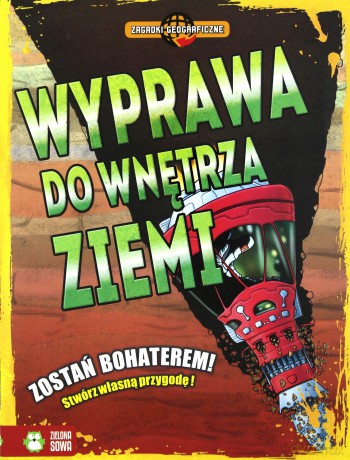 Zagadki geograficzne. Wyprawa do wnętrza ziemi! [KSIĄŻKA]