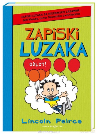 Zapiski luzaka 8. Odlot! - Lincoln Peirce [KSIĄŻKA]