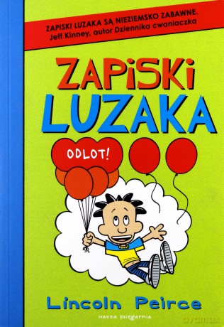 Zapiski luzaka 8. Odlot! - Lincoln Peirce [KSIĄŻKA]