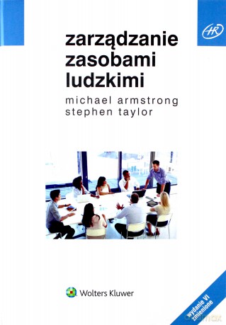 Zarządzanie zasobami ludzkimi - Michael Armstrong, Stephen Taylor [KSIĄŻKA]