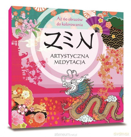Zen. Artystyczna medytacja [KSIĄŻKA]