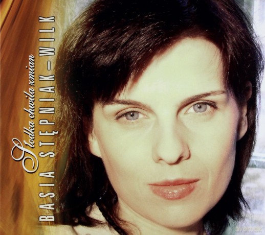 Basia Stępniak-Wilk: Słodka chwila zmian [CD]