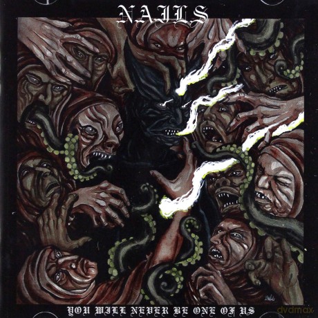 Nails: You will never be one of us [CD]