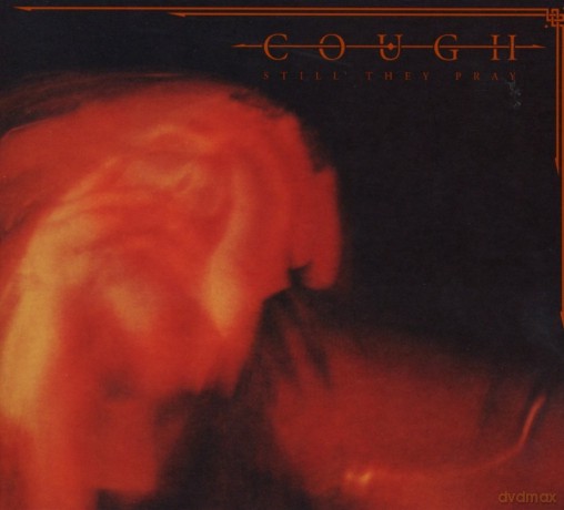 Cough: Still They Pray (digipack) [CD]