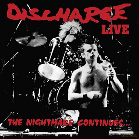 Discharge: The Nightmare Continues (digipack) [CD]