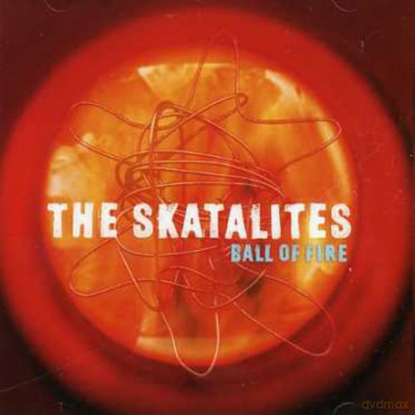 The Skatalites: Ball Of Fire [CD]