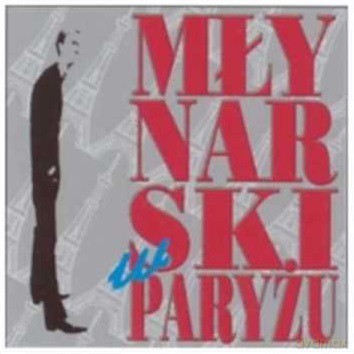Wojciech Młynarski: Młynarski w Paryżu [CD]