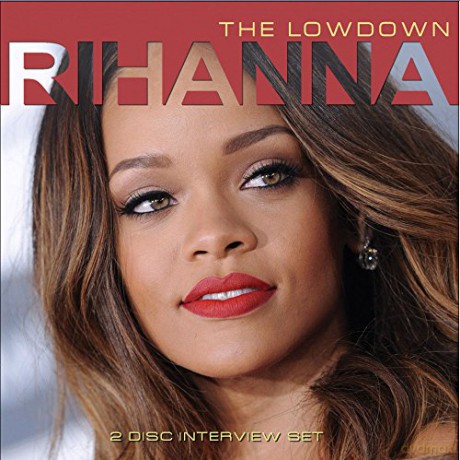 Rihanna: Rihanna - The Lowdown [2CD]
