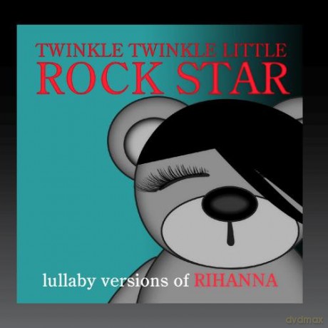 Twinkle Twinkle Little Rock Star: Lullaby Versions of Rihanna [CD]